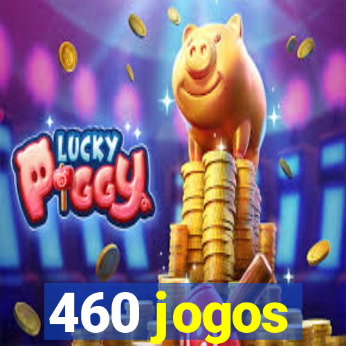 460 jogos